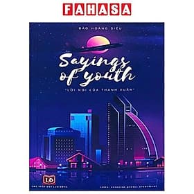Sayings Of Youth - Lời Nói Của Thanh Xuân - Fahasa