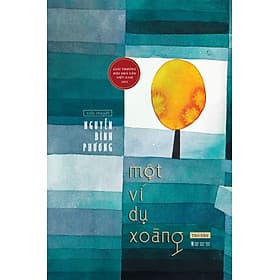Một Ví Dụ Xoàng - Nguyễn Bình Phương - Phương Phương