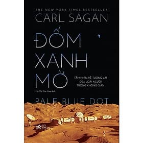 Sách Văn Học Kinh Điển Nhã Nam Bán Chạy - Đốm Xanh Mờ (Pale Blue Dot) (Carl Sagan) - Nhã Nam
