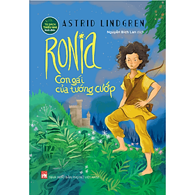 Sách Ronia, Con Gái Của Tướng Cướp - Astrid Lindgren