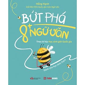 Sách Bứt Phá 8+ Ngữ Văn - Theo Bí Kíp Học Sinh Giỏi Quốc Gia - Dành Cho Học Sinh THPT - Hồng Hạnh
