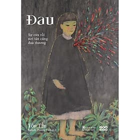 Sách Đau – Sự Cứu Rỗi Nơi Tận Cùng Đau Thương - Thương Thương