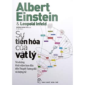 Sách Sự Tiến Hóa Của Vật Lý (Tái bản)
