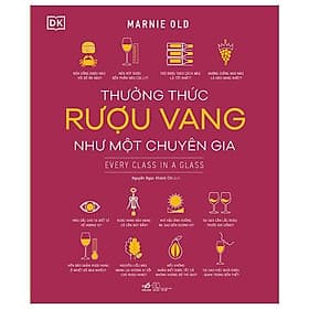 Thưởng Thức Rượu Vang Như Một Chuyên Gia - Nhã Nam