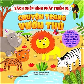 Sách Ghép Hình Phát Triển IQ - Chuyện Trong Vườn Thú - Chuyện