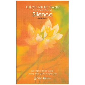 Tĩnh lặng - Thích Nhất Hạnh - NXB Thế Giới - Hạ