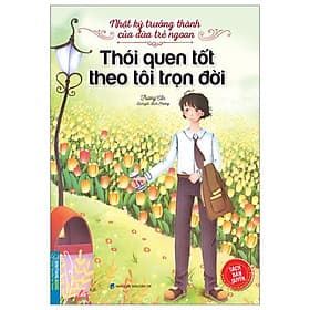 Nhật Ký Trưởng Thành Của Đứa Trẻ Ngoan - Thói Quen Tốt Theo Tôi Trọn Đời - Theo Theobald