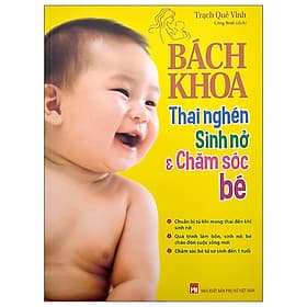 Sách Bách Khoa Thai Nghén, Sinh Nở Và Chăm Sóc Bé - Minh Minh