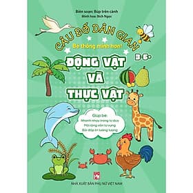 Câu Đố Dân Gian - Động Vật Và Thực Vật - NXB Phụ Nữ - Nhã Nam