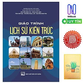Giáo Trình Lịch Sử Kiến Trúc (Tái Bản )( Tặng Kèm Sổ Tay) - Nha Nha