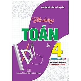 Bồi Dưỡng Toán Lớp 4 - Tập 2 - Bám Sát SGK Kết Nối Tri Thức Với Cuộc Sống - Hồng Ân - An