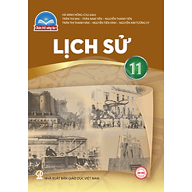Sách giáo khoa Lịch Sử 11- Chân Trời Sáng Tạo (Kèm Nilon bọc Sách) - Khoa
