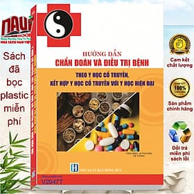 Sách Hướng Dẫn Chẩn Đoán và Điều Trịi Bệnh Theo Y Học Cổ Truyền, Kết Hợp Y Học Cổ Truyền và Y Học Hiện Đại (V2047T) - Trung tâm giới thiệu sách Thành Phát