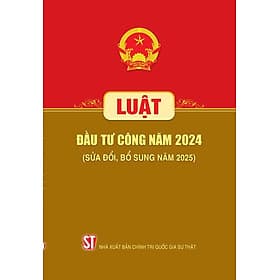 Luât Đầu tư công năm 2024 ( sửa đổi, bổ sung năm 2025) - Quốc Nam