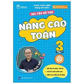 Bài Tập Bổ Trợ Nâng Cao Toán Lớp 3 - Tập 1 (Theo Chương Trình GDPT Của Bộ Kết Nối Tri Thức) - Tri Thức