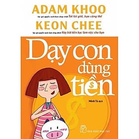 Sách Sử Dụng Tiền Thông Minh: Dạy Con Dùng Tiền - Minh Minh