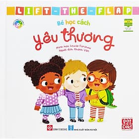 Sách Tương Tác - Lift-The-Flap - Bé Học Cách Yêu Thương - Thương Thương