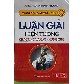 KỲ MÔN ĐỘN GIÁP TOÀN THƯ - LUẬN GIẢI HIỆN TƯỢNG KHẮC ỨNG VÀ CÁT - HUNG CỤC - Hú