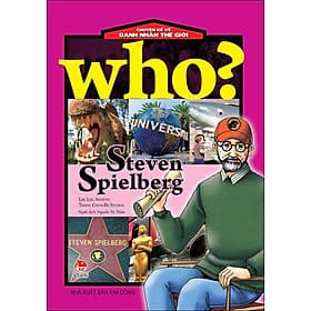 Sách Who? Chuyện Kể Về Danh Nhân Thế Giới: Steven Spielberg - Nha Nha