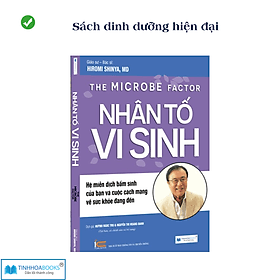 Sách dinh dưỡng hiện đại: Nhân tố vi sinh (TB) - Công Sĩ