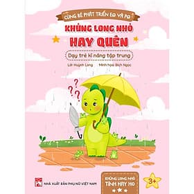 Cùng Bé Phát Triển EG Và PG - Khủng Long Nhỏ Hay Quên - NXB Phụ Nữ