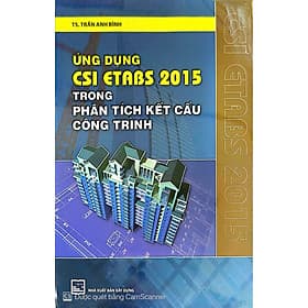 Sách Ứng Dụng Csi Etabs 2015 Trong Phân Tích Kết Cấu Công Trình