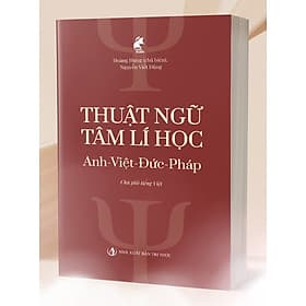 Thuật Ngữ Tâm Lí Học Anh - Việt - Đức - Pháp - Tri Thức