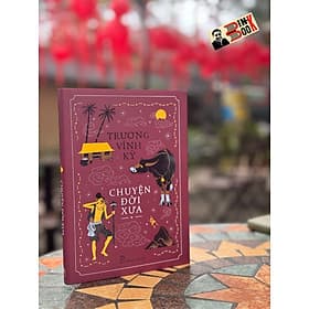 (bìa cứng) CHUYỆN ĐỜI XƯA - Trương Vĩnh Ký - NXB Trẻ - Trương Vi