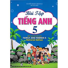 Bài Tập Tiếng Anh 5 (Biên Soạn Theo Bộ Sách Family And Friends 5 National Edition) (HA) - ED
