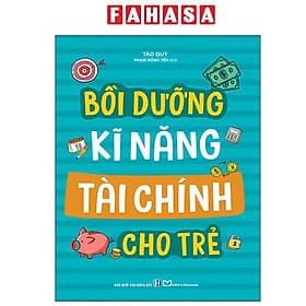 Bồi Dưỡng Kĩ Năng Tài Chính Cho Trẻ