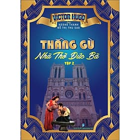 Thằng Gù Nhà Thờ Đức Bà - Tập 2 - Hồng Ân - An