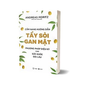 Cẩm Nang Hướng Dẫn Tẩy Sỏi Gan Mật - Phương Pháp Diệu Kỳ Cho Sức Khỏe Dài Lâu - Gã
