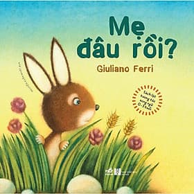 Sách Sách lật tương tác song ngữ 0-3 tuổi: Mẹ đâu rồi (TB 2021) - Nhã Nam - BẢN QUYỀN - Nhã Nam