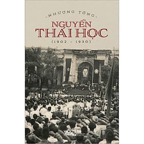 Sách Nguyễn Thái Học (1902-1930)(Bìa Cứng) - Nguyễn Nam