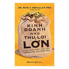 Sách Kinh Doanh Nhỏ, Thu Lợi Lớn - Lợi Ỷ Ân