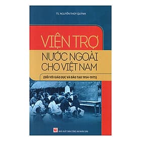 Viện Trợ Nước Ngoài Cho Việt Nam (Đối Với Giáo Dục Và Đào Tạo 1954 - 1975) - Văn