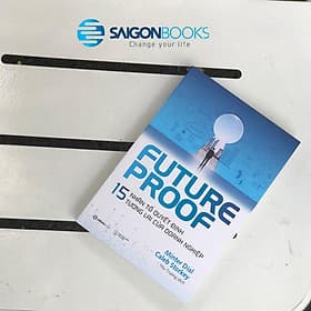 FUTUREPROOF - 15 nhân tố quyết định tương lai của doanh nghiệp - Tác giả Caleb Storkey, Minter Dial - 