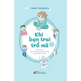 KHI BẠN TRAI TRỔ MÃ - Terue Yamagata (bìa mềm) - 