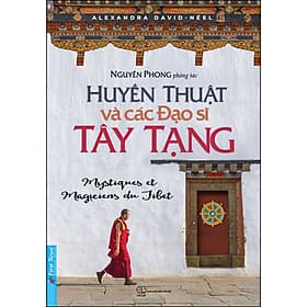 Sách Huyền Thuật Và Các Đạo Sĩ Tây Tạng (Tái Bản)