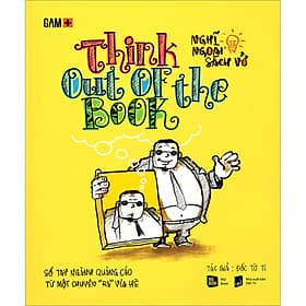THINK OUT OF THE BOOK - Nghĩ Ngoài Sách Vở - Rio books