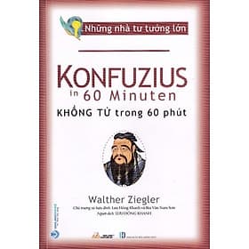 Những Nhà Tư Tưởng Lớn - Konfuzius Trong 60 Phút - Tư Lan