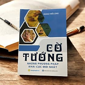 Cờ Tướng Những Phương Pháp Khai Cục Mới Nhất - Phương Phương