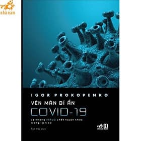 Vén màn bí ẩn COVID-19 và những virus chết người khác trong lịch sử (Nhã Nam HCM)
