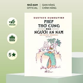 Phép thờ cúng của người An Nam (Gustave Dumoutier) (Nhã Nam Official) - An Nam