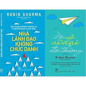Combo 2Q Robin Sharma : Điều Vĩ Đại Đời Thường + Nhà Lãnh Đạo Không Chức Danh - 