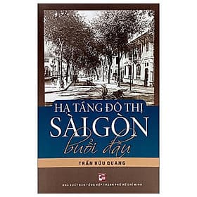 Hạ Tầng Đô Thị Sài Gòn Buổi Đầu - Go