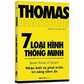 7 Loại Hình Thông Minh - Nhận Biết Và Phát Triển Trí Năng Tiềm Lực - Minh Thông