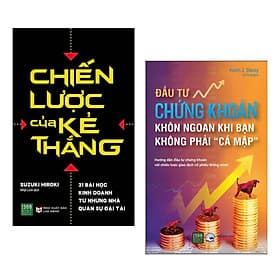 Combo sách kinh tế: Đầu Tư Chứng Khoán Khôn Ngoan Khi Bạn Không Phải Cá Mập + Chiến Lược Của Kẻ Thắng - 31 Bài Học Kinh Doanh Từ Nhà Quân Sự Đại Tài (Bài Học Kinh Doanh Đắt Gía)