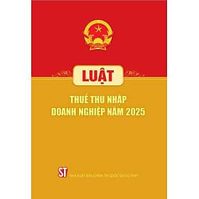 Luật Thuế thu nhập doanh nghiệp năm 2025 - Quốc Nam