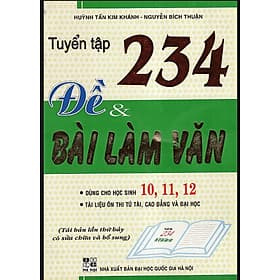 Sách tham khảo- Tuyển Tập 234 Đề Và Bài Làm Văn 10,11,12_HA - Lâm Tú